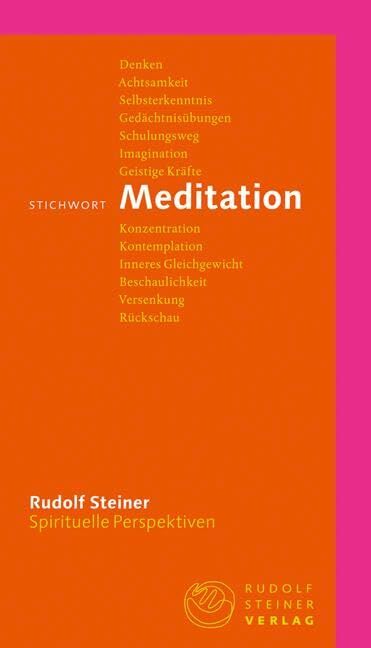 Steiner, Rudolf: Stichwort Meditation