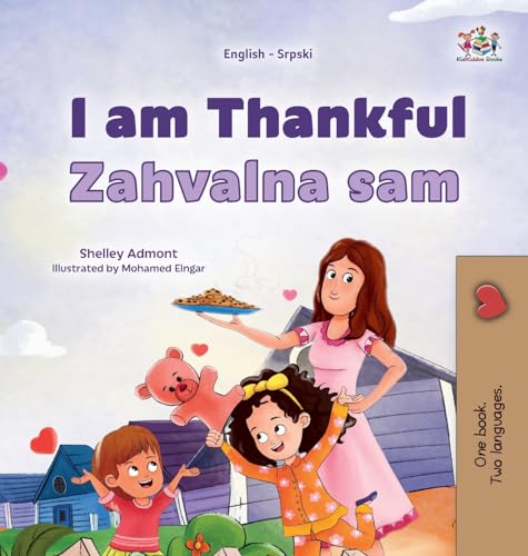 I am Thankful (English Serbian Latin Bilingual Children's Book) (English Serbian Latin Bilingual Collection)