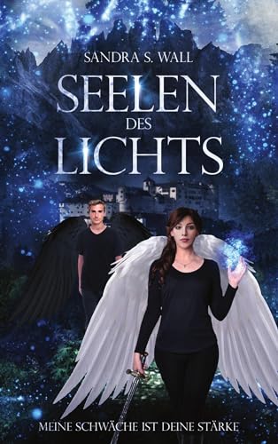 Seelen des Lichts: Meine Schwäche ist deine Stärke