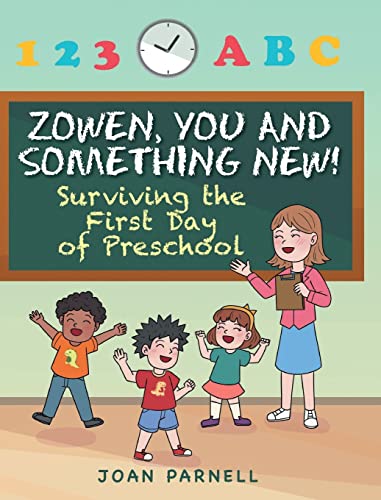 Zowen, You and Something New!: Surviving the First Day of Preschool