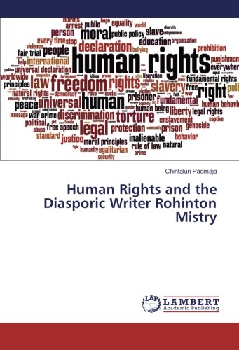 Human Rights and the Diasporic Writer Rohinton Mistry