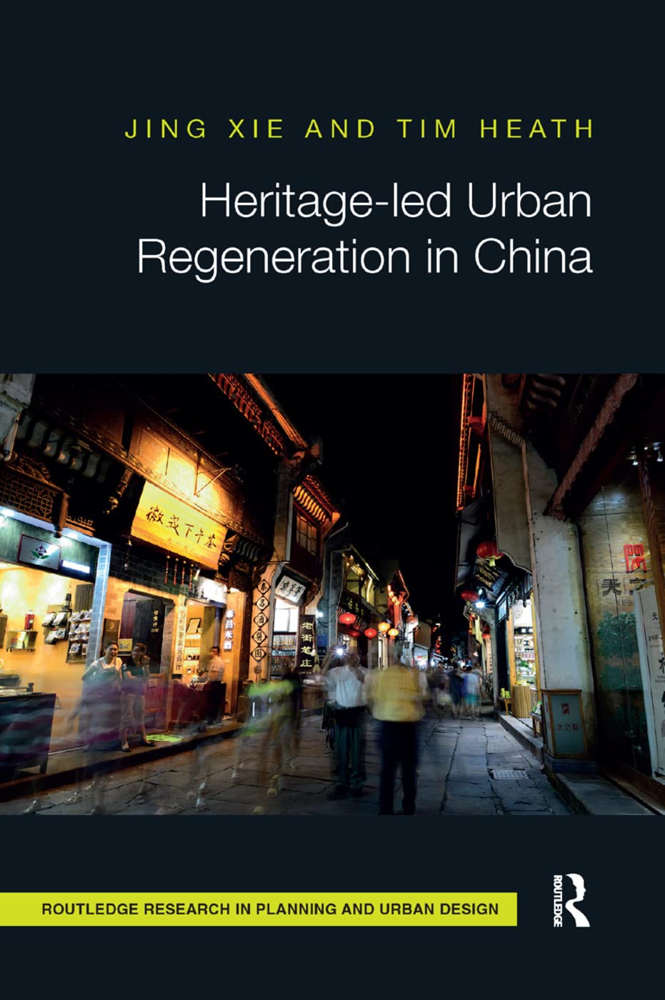 unbekannt Heritage-led Urban Regeneration In China (Routledge Research In Planning And Urban Design)