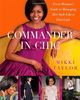 Commander in Chic: Every Woman's Guide to Managing Her Style Like a First Lady
