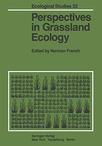 Perspectives in Grassland Ecology: Results And Applications Of The Us/Ibp Grassland Biome Study (Ecological Studies, 32, Band 32)