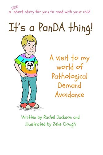 It's a PanDA thing - A visit to the World of PDA: A visit to the world of Pathological Demand Avoidance