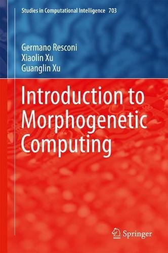 Introduction to Morphogenetic Computing (Studies in Computational Intelligence)