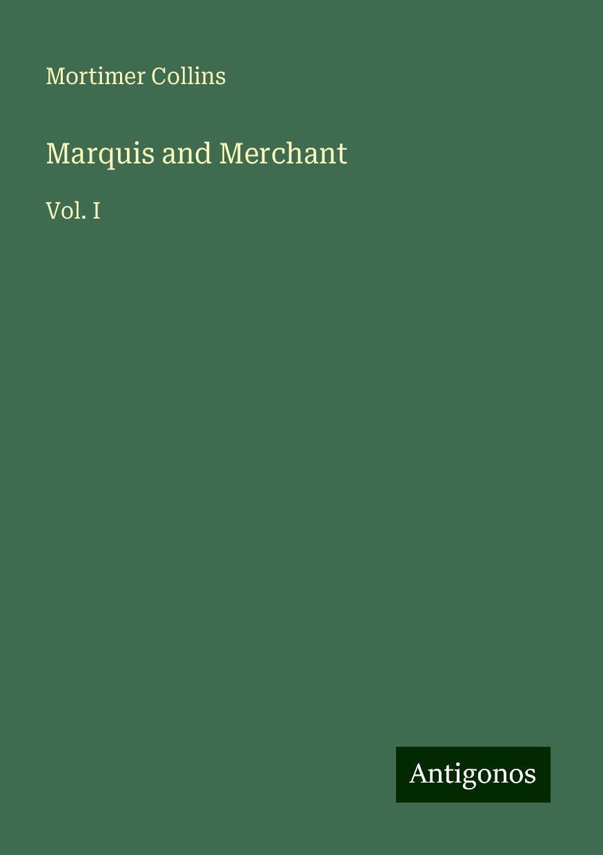 Marquis and Merchant: Vol. I
