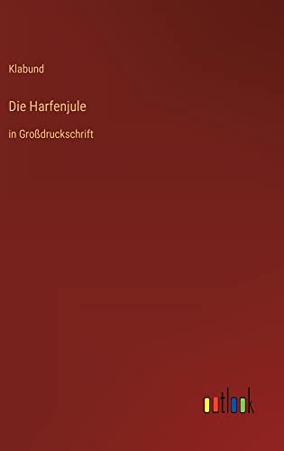 Die Harfenjule: in Großdruckschrift
