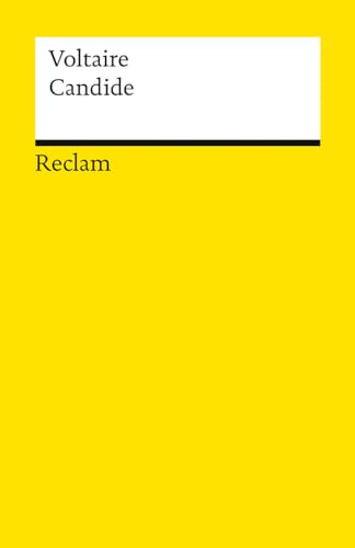 Candide oder der Optimismus: Voltaire – französische Literatur in deutscher Übersetzung – 14576 (Reclams Universal-Bibliothek)