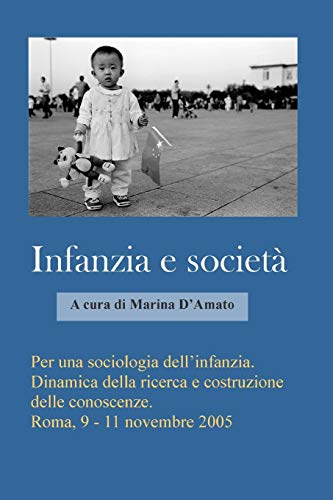 Per una sociologia dell?infanzia. Dinamica della ricerca e costruzione delle conoscenze