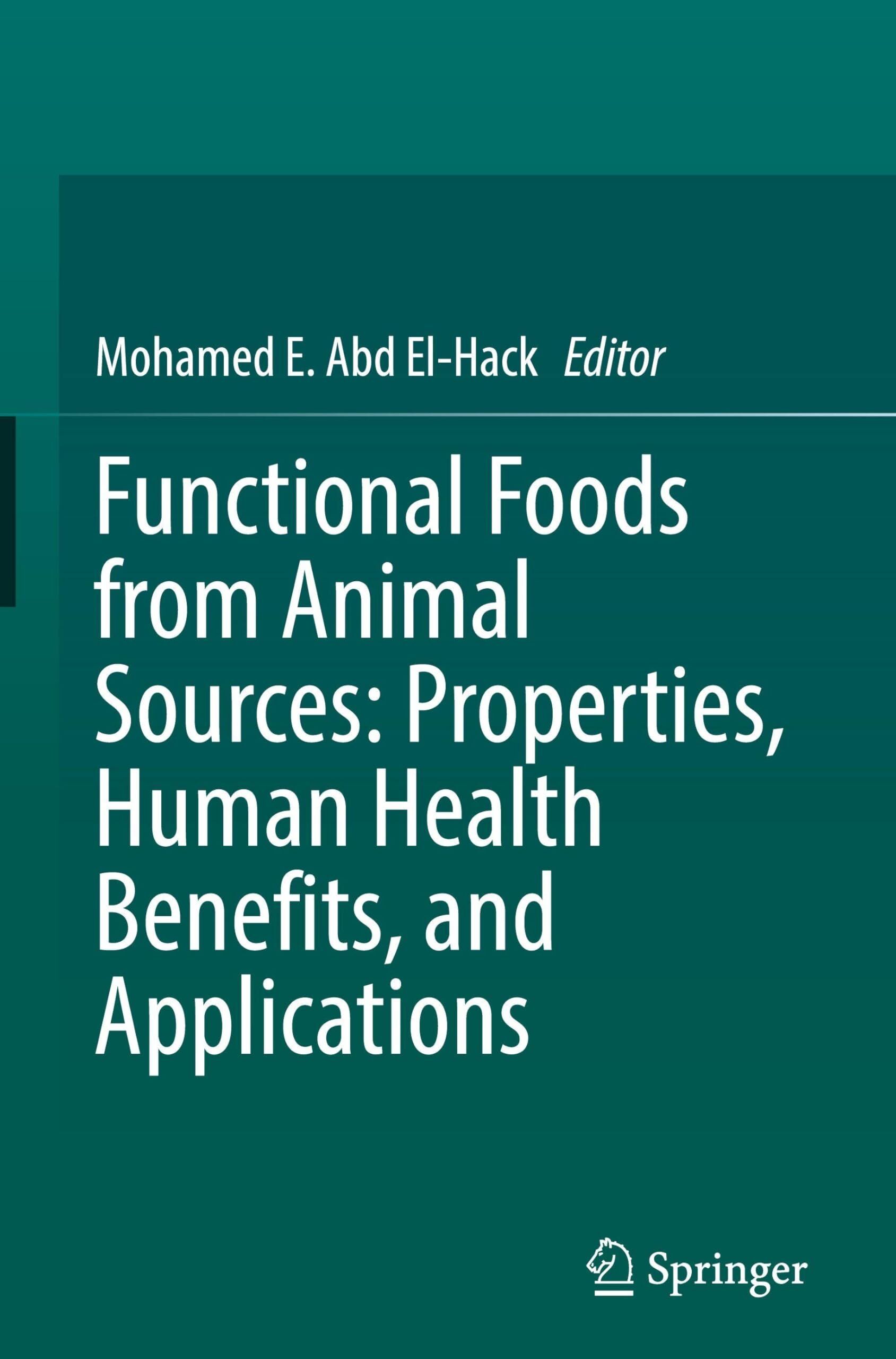Functional Foods from Animal Sources: Properties, Human Health Benefits, and Applications