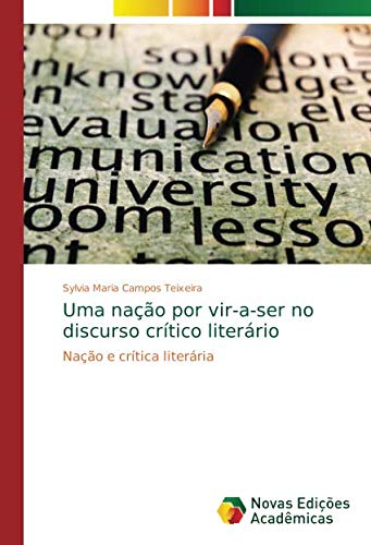 Uma nação por vir-a-ser no discurso crítico literário: Nação e crítica literária