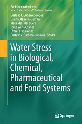 Water Stress in Biological, Chemical, Pharmaceutical and Food Systems (Food Engineering Series)