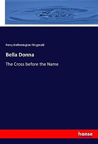 Bella Donna: The Cross before the Name