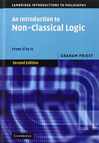 Graham Priest An Introduction To Non-Classical Logic, From If To Is (Cambridge Introductions To Philosophy)