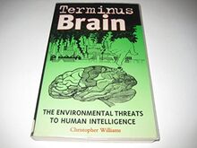 Terminus Brain: The Environmental Threat to Human Intelligence (Global Issues)