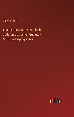 Länder- und Staatenkunde der außereuropäischen Gebiete - Wirtschaftsgeographie