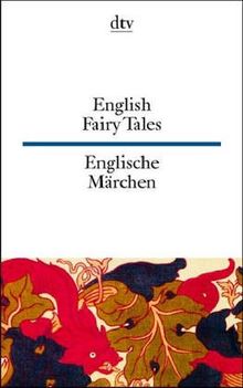 Englische Märchen / English Fairy Tales. Englisch- Deutsch.