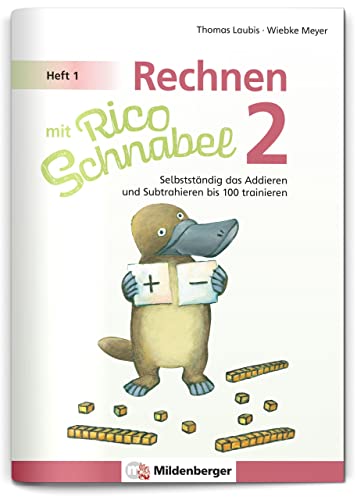 Rechnen mit Rico Schnabel   Rechnen mit Rico Schnabel 2 Heft 1 - Selbstständig das Addieren und Subtrahieren bis 100 trainieren - Wiebke Meyer Thomas Laubis Kartoniert (TB)