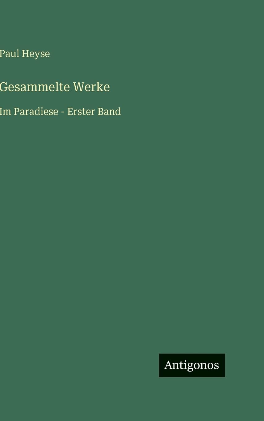 Gesammelte Werke: Im Paradiese - Erster Band