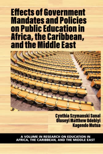 Effects of Government Mandates and Policies on Public Education in Africa, the Caribbean, and the Middle East (Research on Education in Africa, the Caribbean, and the Middle East)