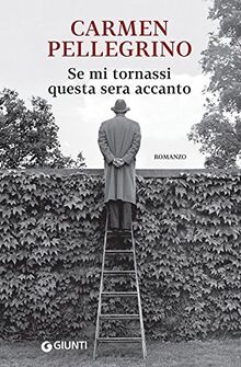Se mi tornassi questa sera accanto (Scrittori Giunti)
