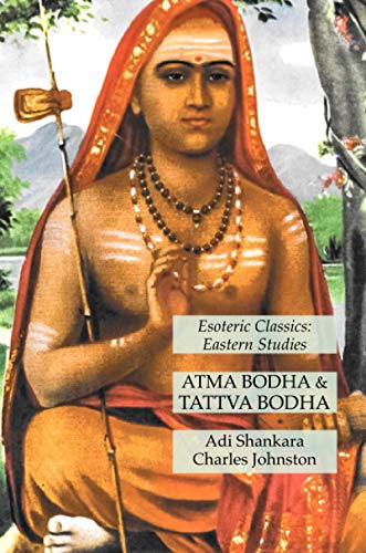 Atma Bodha & Tattva Bodha: Esoteric Classics: Eastern Studies