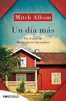 Un día más: Una esperanzadora historia sobre la familia, el perdón y las oportunidades de la vida (EMBOLSILLO)