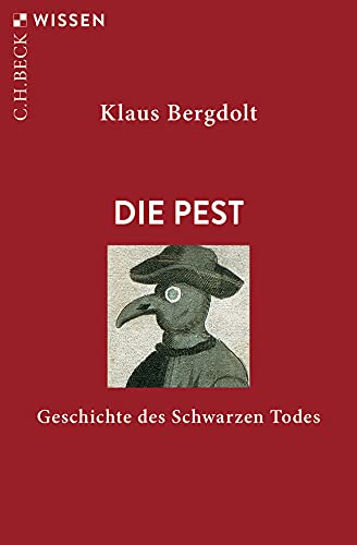 Die Pest: Geschichte des Schwarzen Todes (Beck'sche Reihe)