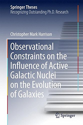 Observational Constraints on the Influence of Active Galactic Nuclei on the Evolution of Galaxies (Springer Theses)