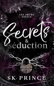 Secrets & Séduction (Les sœurs Steele, Band 1)