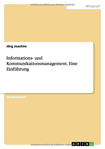 Informations- und Kommunikationsmanagement. Eine Einführung