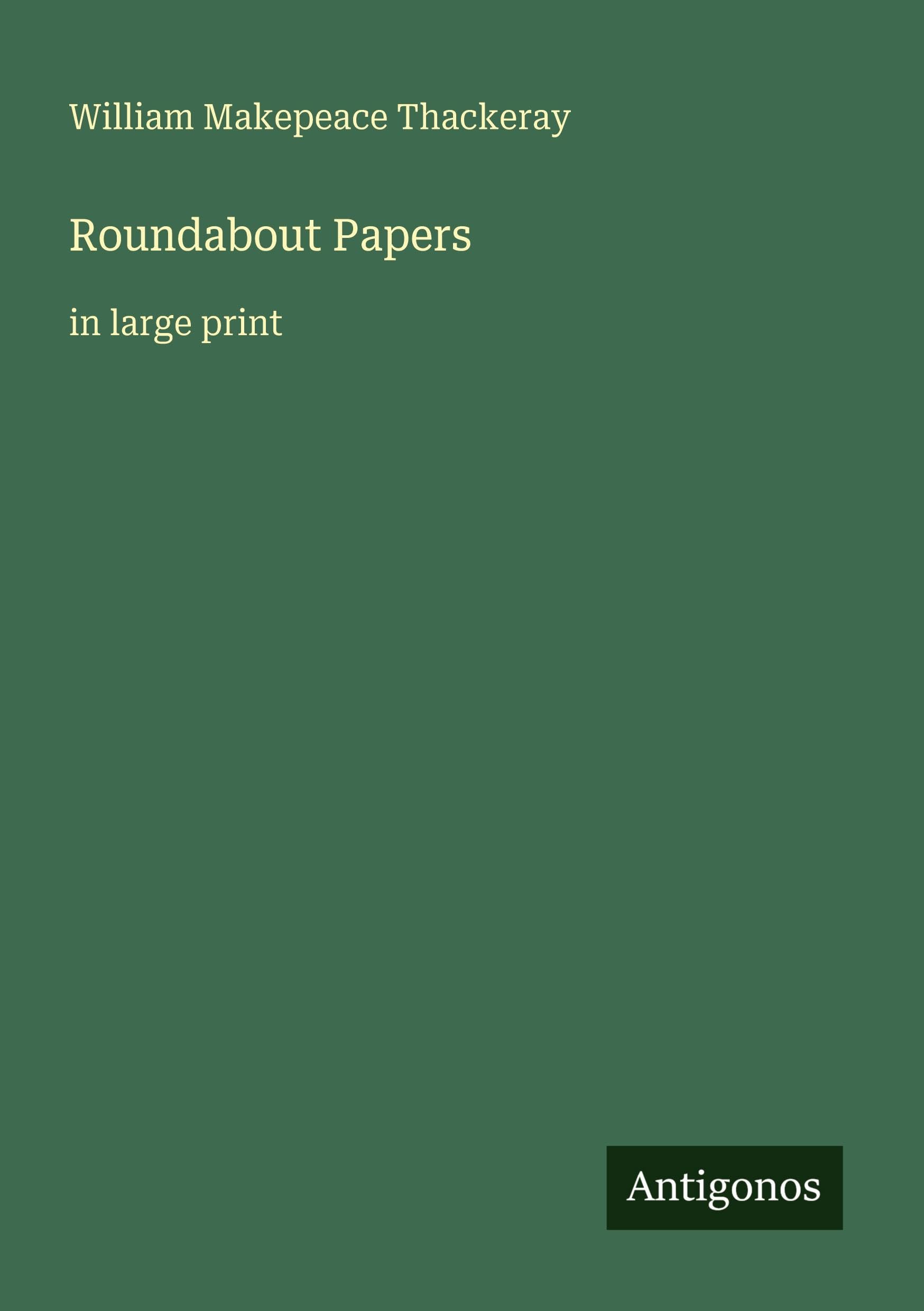 Roundabout Papers: in large print