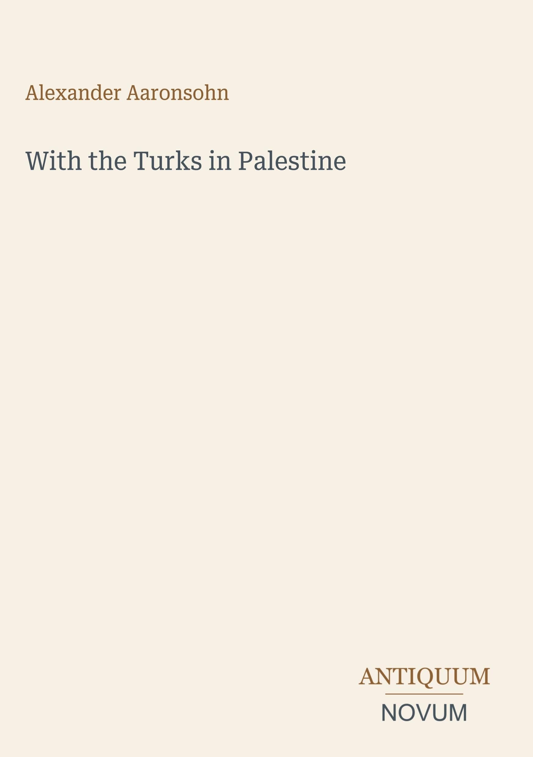 With the Turks in Palestine