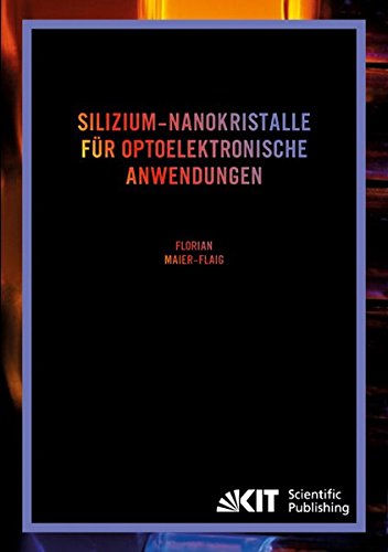 Silizium-Nanokristalle fuer optoelektronische Anwendungen