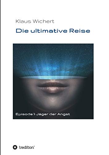 Die ultimative Reise: Jäger der Angst