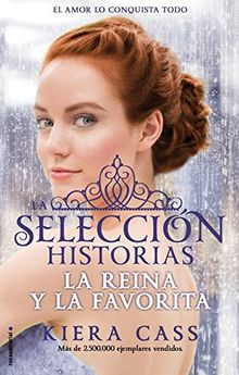 Reina y La Favorita, La. Historias de La Seleccion Vol. 2 (Historias De La Seleccion/ the Selection Stories)