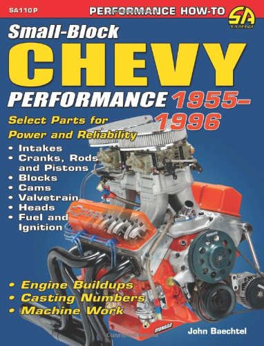 John Baechtel Small-Block Chevy Performance 1955-1996