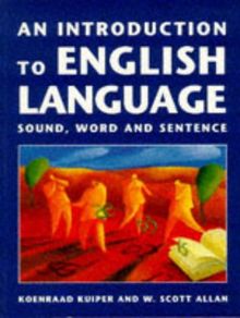 An Introduction to English Language: Sound, Word and Sentence