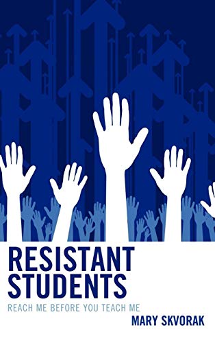 Resistant Students: Reach Me Before You Teach Me