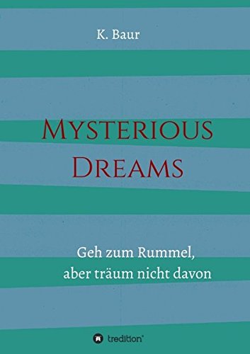 Mysterious Dreams: Geh zum Rummel aber träum nicht davon