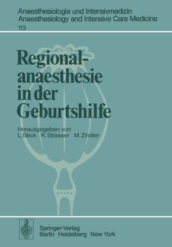 Regionalanaesthesie in der Geburtshilfe: Unter besonderer Berücksichtigung von Carticain (Anaesthesiologie und Intensivmedizin Anaesthesiology and Intensive Care Medicine)