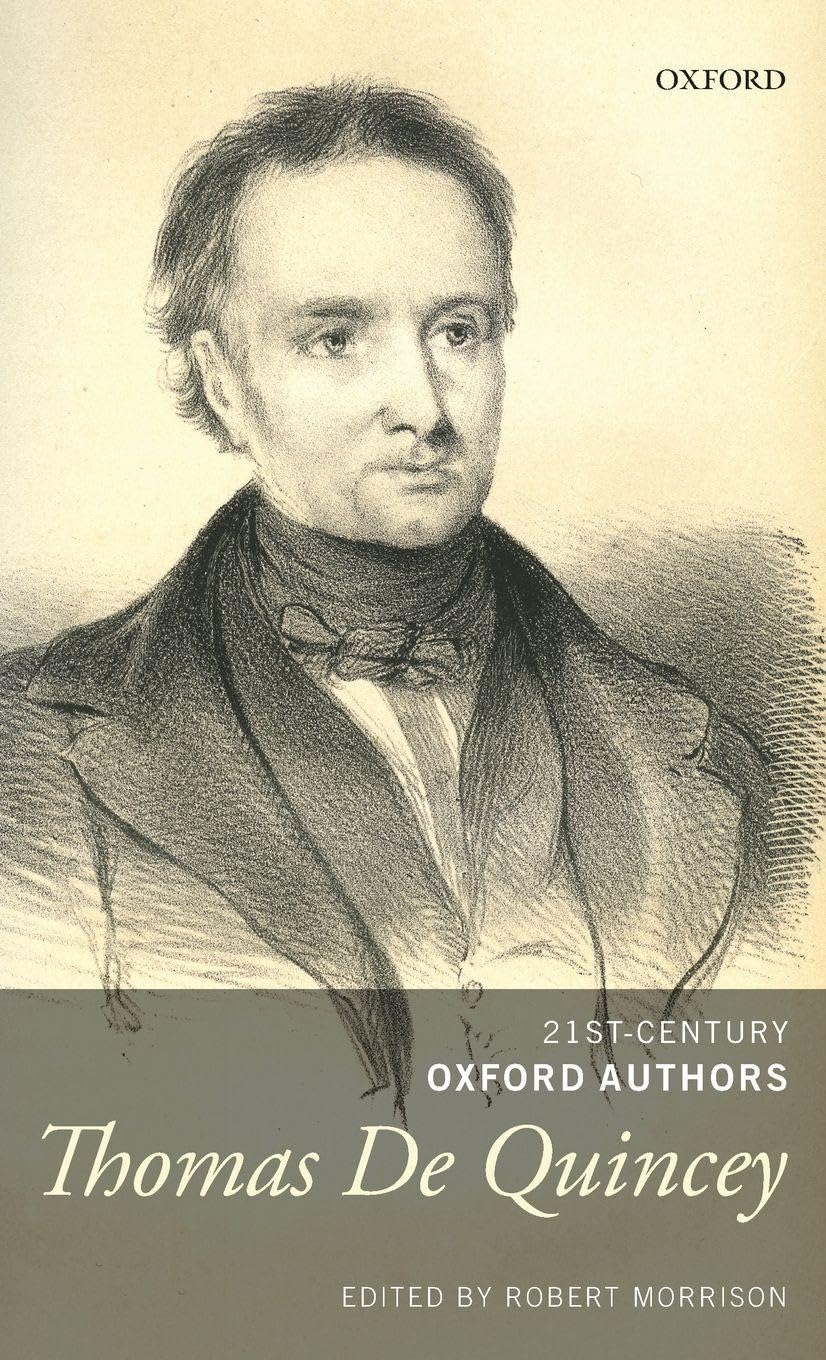 Thomas de Quincey: Selected Writings (21st Century Oxford Authors)