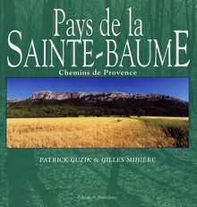 Pays de la Sainte-Baume : chemins de Provence
