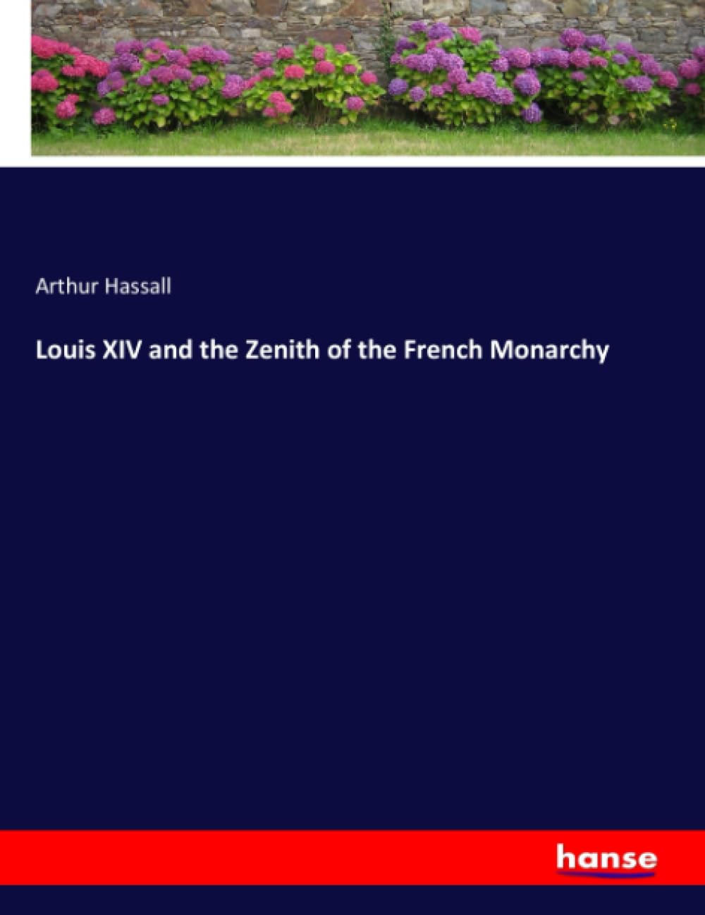 Louis XIV and the Zenith of the French Monarchy: DE