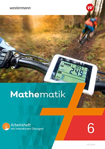 Mathematik - Ausgabe 2022 Hessen: Arbeitsheft 6 mit interaktiven Übungen (Mathematik: Ausgabe 2022 für das 6-10. Schuljahr in Hessen)