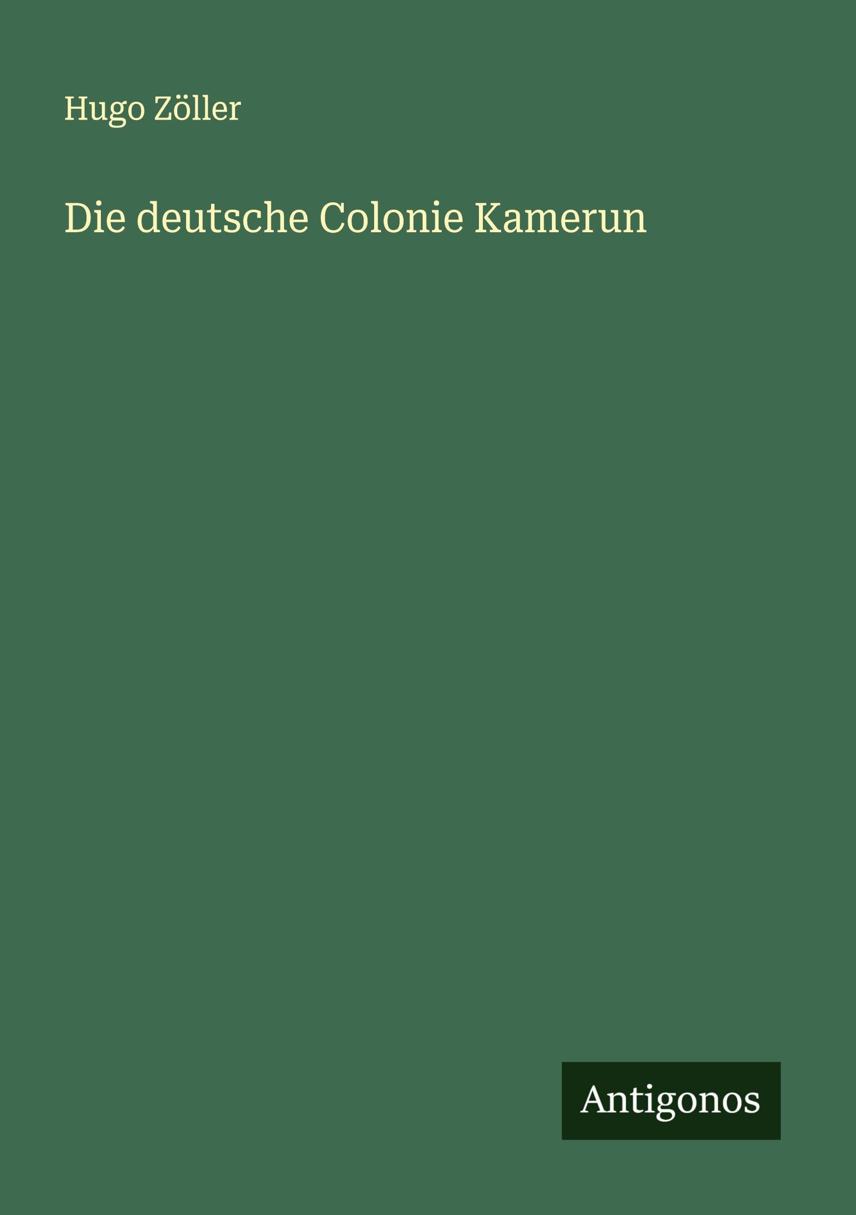 Die deutsche Colonie Kamerun