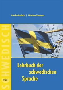 Lehrbuch der schwedischen Sprache: Für Anfänger