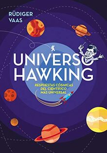 Universo Hawking : respuestas cósmicas del científico más universal (No ficción ilustrados)