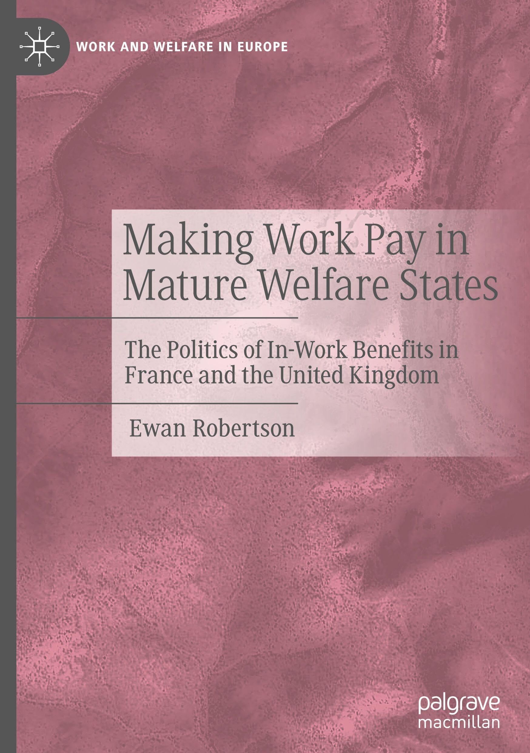 Making Work Pay in Mature Welfare States